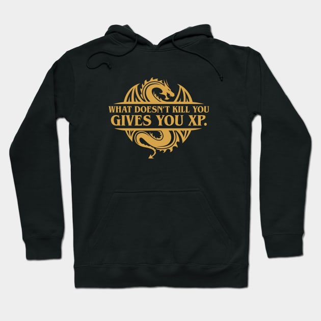 What Doesnt Kill You Gives You XP Tabletop RPG Addict Hoodie by pixeptional